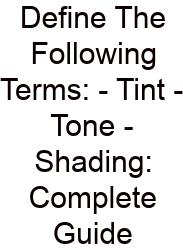 Define The Following Terms: - Tint - Tone - Shading: Complete Guide