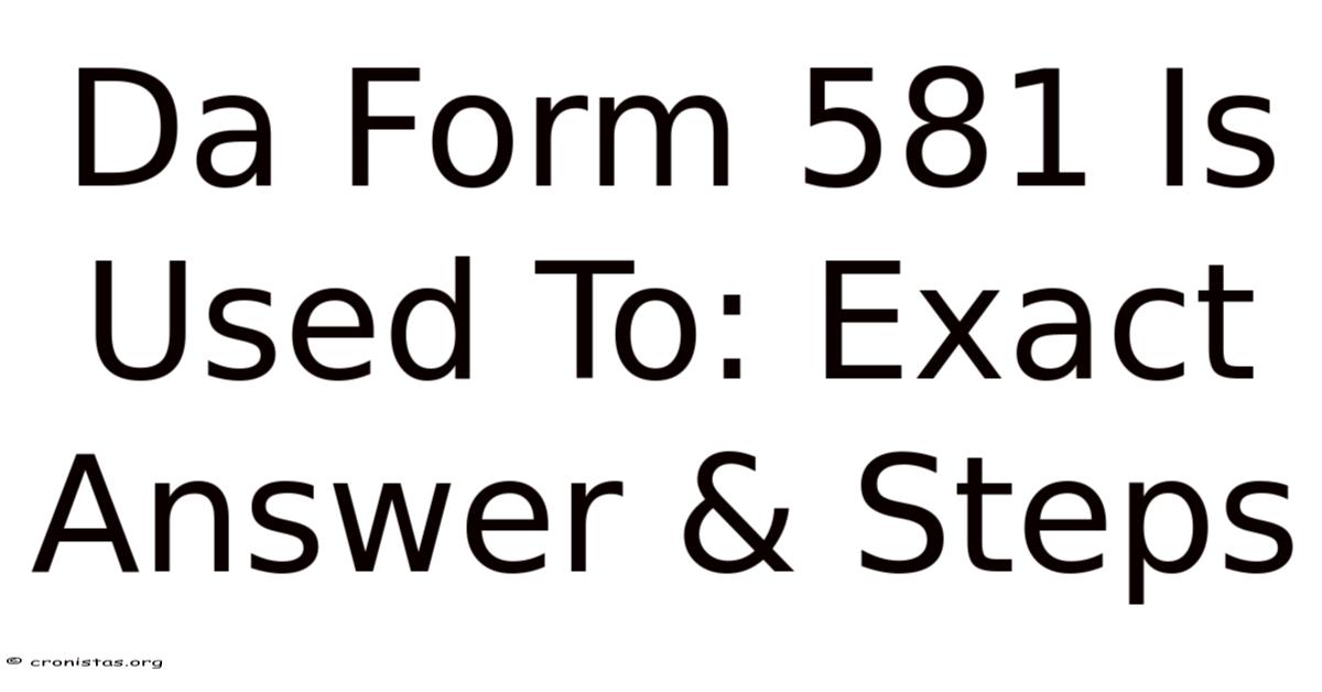 Da Form 581 Is Used To: Exact Answer & Steps