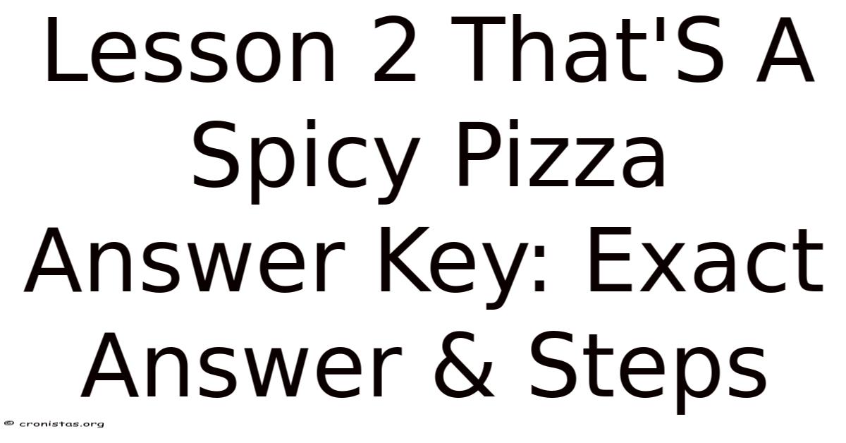 Lesson 2 That's A Spicy Pizza Answer Key